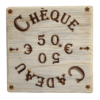 Chèque en bois 50€